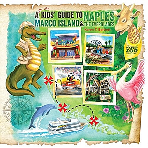 A (Mostly) Kids Guide to Naples, Marco Island & the Everglades (Paperback)