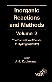 Inorganic Reactions and Methods, the Formation of the Bond to Hydrogen (Part 2) (Hardcover, Volume 2)