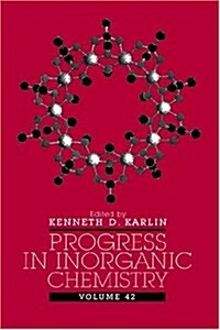 Progress in Inorganic Chemistry, Volume 42 (Hardcover, Volume 42)