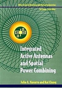 Integrated Active Antennas and Spatial Power Combining (Hardcover)