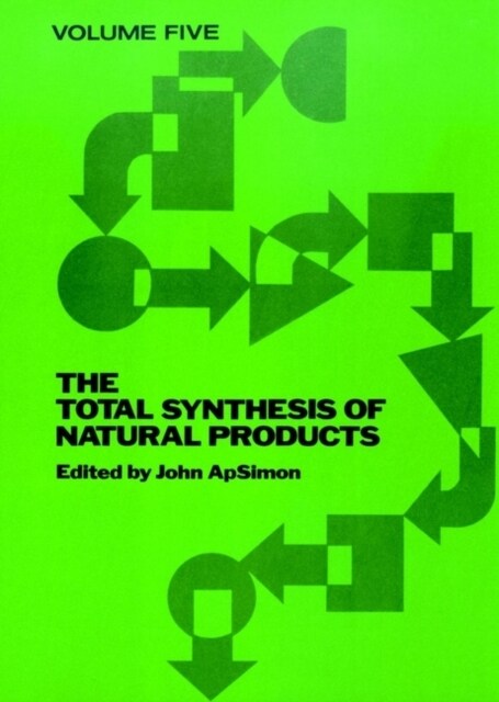 The Total Synthesis of Natural Products, Volume 5 (Hardcover, Volume 5)