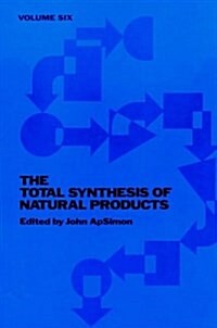 The Total Synthesis of Natural Products, Volume 6 (Hardcover, Volume 6)