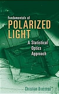 Fundamentals of Polarized Light: A Statistical Optics Approach (Hardcover)