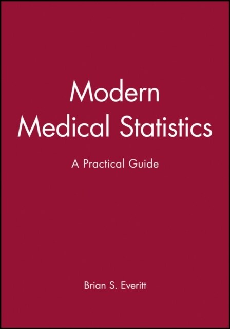 Modern Medical Statistics: A Practical Guide (Hardcover)