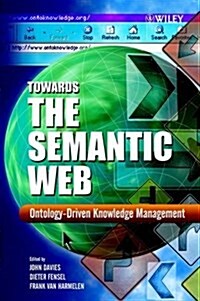 Towards the Semantic Web: Ontology-Driven Knowledge Management (Hardcover)