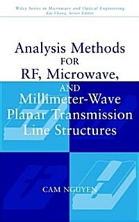 Analysis Methods for Rf, Microwave, and Millimeter-Wave Planar Transmission Line Structures (Hardcover)