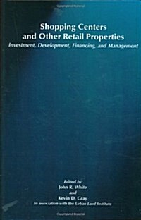 [중고] Shopping Centers and Other Retail Properties: Investment, Development, Financing, and Management (Hardcover)