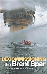 Decommissioning the Brent Spar (Paperback)