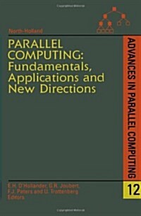 Parallel Computing: Fundamentals, Applications and New Directions: Volume 12 (Hardcover, 444)