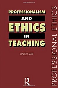 Professionalism and Ethics in Teaching (Hardcover)