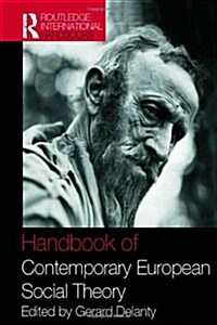 Handbook of Contemporary European Social Theory (Hardcover)