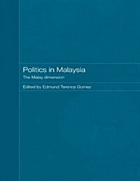 Politics in Malaysia : The Malay Dimension (Paperback)