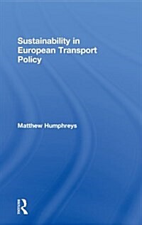 Sustainability in European Transport Policy (Hardcover)