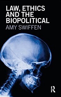 Law, Ethics and the Biopolitical (Hardcover)