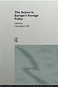 The Actors in Europes Foreign Policy (Paperback)