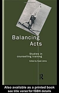 Balancing Acts : Studies in Counselling Training (Paperback)
