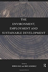 The Environment, Employment and Sustainable Development (Paperback)