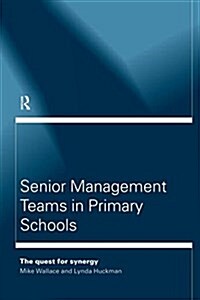 Senior Management Teams in Primary Schools (Paperback)