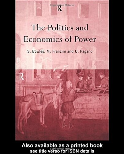 The Politics and Economics of Power (Hardcover)