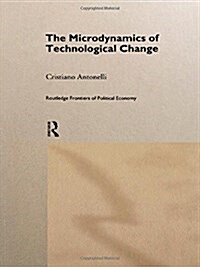 Microdynamics of Technological Change (Hardcover)