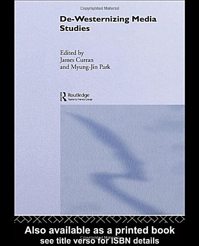 de-Westernizing Media Studies (Hardcover)