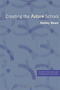 Creating the Future School (Paperback)