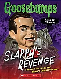 [중고] Goosebumps the Movie: Slappy‘s Revenge: Twisted Tricks from the World‘s Smartest Dummy (Paperback)