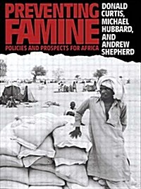 Preventing Famine : Policies and Prospects for Africa (Paperback)