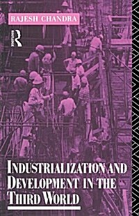 Industrialization and Development in the Third World (Paperback)