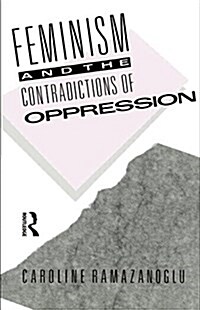 Feminism and the Contradictions of Oppression (Paperback)