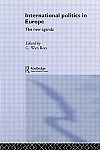International Politics in Europe : The New Agenda (Paperback)