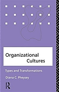 Organizational Cultures : Types and Transformations (Paperback)