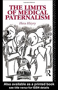 The Limits of Medical Paternalism (Hardcover)