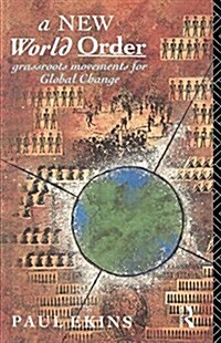 A New World Order : Grassroots Movements for Global Change (Paperback)