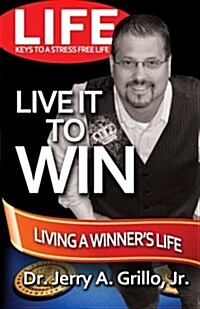 Life: Live It Win: Living in the Winners Circle (Paperback)