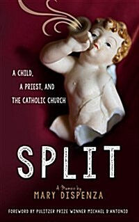 Split: A Child, a Priest, and the Catholic Church (Paperback)