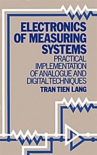 Electronics of Measuring Systems - Practical Implementation of Analogue & Dig Tech (Hardcover)