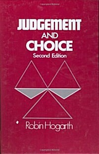 Judgment and Choice: The Psychology of Decision (Hardcover, 2, Revised)