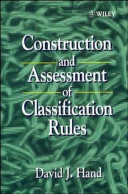 Construction and Assessment of Classification Rules (Hardcover)