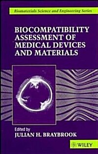 Biocompatiblity: Assessment of Medical Devices and Materials (Hardcover)