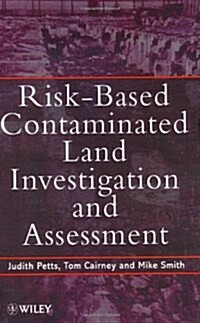 Risk-Based Contaminated Land Investigation and Assessment (Hardcover)