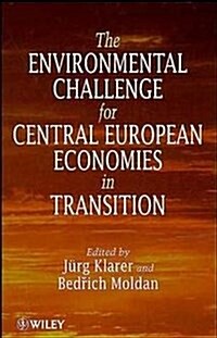 The Environmental Challenge for Central European Economies in Transition (Hardcover)