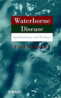 Waterborne Disease: Epidemiology and Ecology (Hardcover)