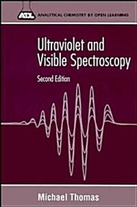 Ultraviolet and Visible Spectroscopy: Analytical Chemistry by Open Learning (Paperback, 2, Revised)