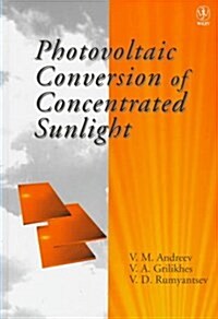 Photovoltaic Conversion of Concentrated Sunlight (Hardcover)