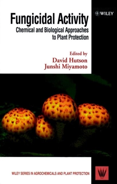 Fungicidal Activity: Chemical and Biological Approaches to Plant Protection (Hardcover)