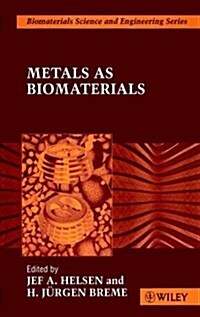Metals as Biomaterials (Hardcover)