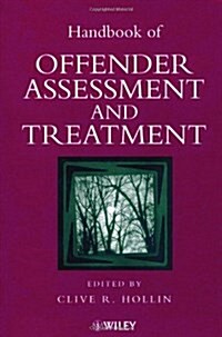 Handbook of Offender Assessment and Treatment (Hardcover)