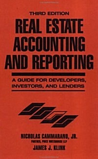 Real Estate Accounting and Reporting: A Guide for Developers, Investors, and Lenders (Hardcover, 3, Revised)