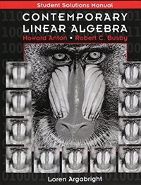 Contemporary linear algebra : student solutions manual